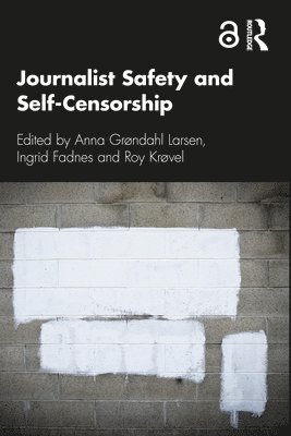 Journalist Safety and Self-Censorship 1