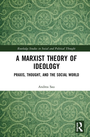 Andrea Sau - Marxist Theory of Ideology, Inbunden