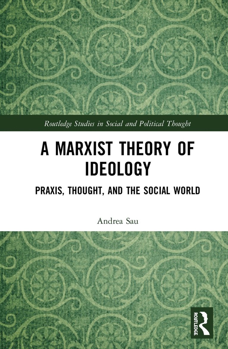 Andrea Sau, London) Sau, Andrea (St Mary’s University - Marxist Theory of Ideology, Inbunden