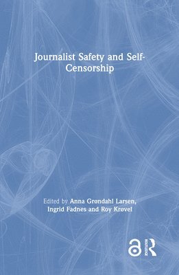 Journalist Safety and Self-Censorship 1