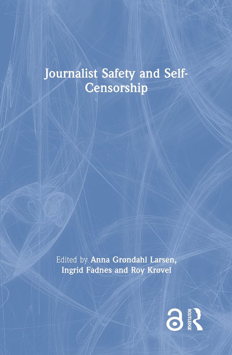 Journalist Safety and Self-Censorship 1