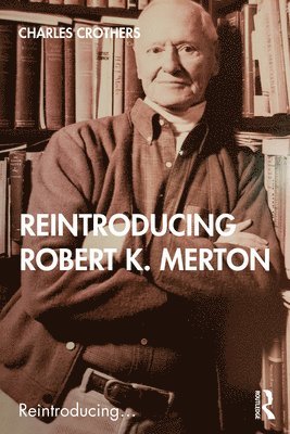 bokomslag Reintroducing Robert K. Merton