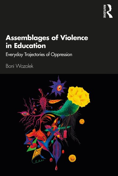 Boni Wozolek - Assemblages of Violence in Education, Häftad