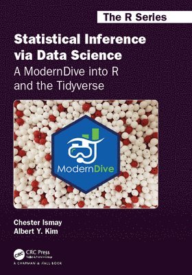 bokomslag Statistical Inference via Data Science: A ModernDive into R and the Tidyverse