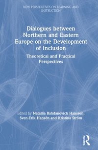 bokomslag Dialogues between Northern and Eastern Europe on the Development of Inclusion