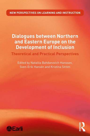 Natallia Bahdanovich Hanssen, Sven-Erik Hansén, Kristina Ström - Dialogues between Northern and Eastern Europe on the Development of Inclusion, Häftad