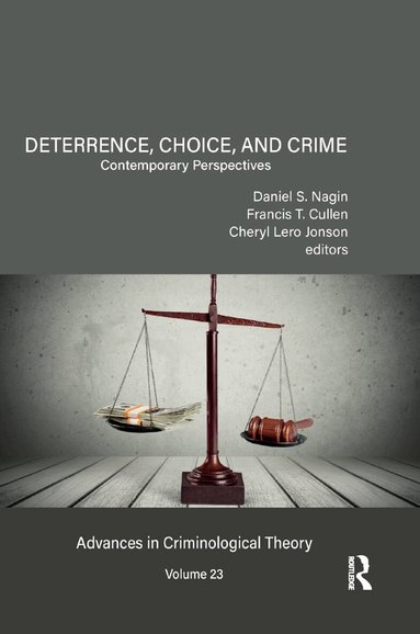 Daniel S. Nagin, Francis T. Cullen, Cheryl Lero Jonson - Deterrence, Choice, and Crime, Volume 23, Häftad