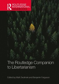 bokomslag The Routledge Companion to Libertarianism
