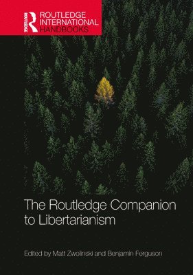 The Routledge Companion to Libertarianism 1