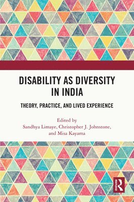 Sandhya Limaye, Christopher Johnstone, Misa Kayama - Disability as Diversity in India, Inbunden