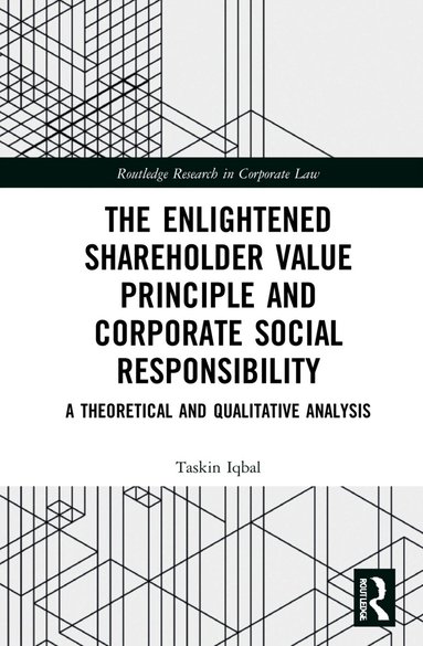 Taskin Iqbal - Enlightened Shareholder Value Principle and Corporate Social Responsibility, Inbunden