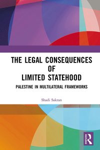 bokomslag Legal Consequences of Limited Statehood