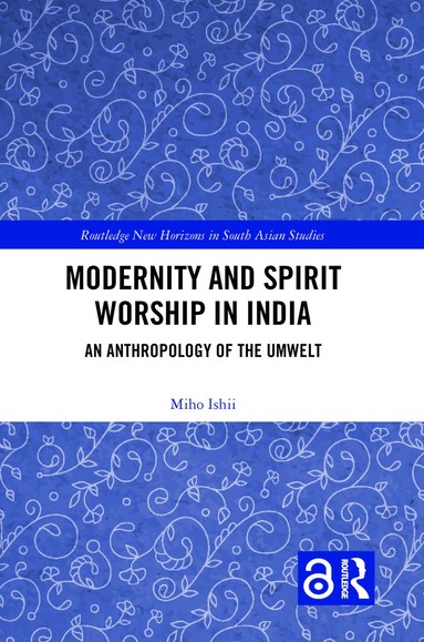 bokomslag Modernity and Spirit Worship in India