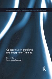 bokomslag Consecutive Notetaking and Interpreter Training