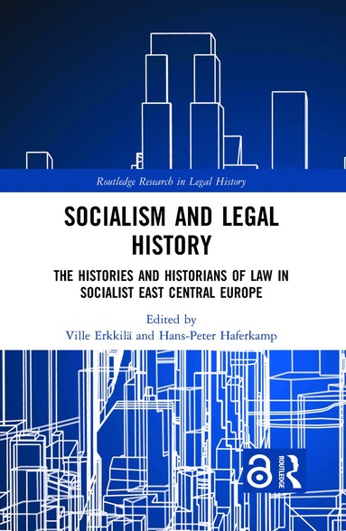 Hans-Peter Haferkamp, Ville Erkkilä - Socialism and Legal History, Inbunden