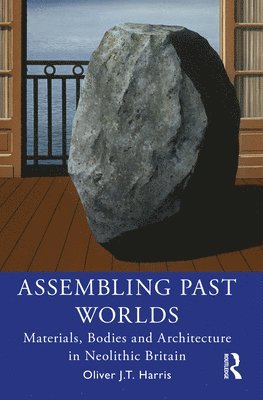 bokomslag Assembling Past Worlds