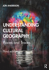 bokomslag Understanding Cultural Geography: Places and Traces