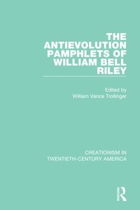 bokomslag The Antievolution Pamphlets of William Bell Riley