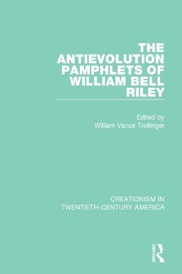 William Vance Trollinger - Antievolution Pamphlets of William Bell Riley, Häftad