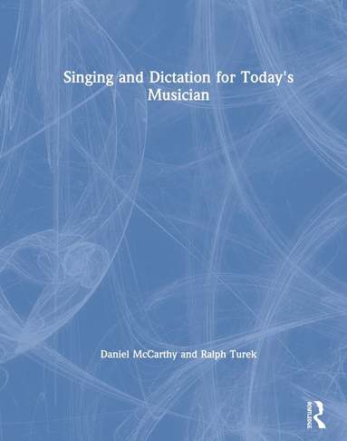 Daniel McCarthy, Ralph Turek - Singing and Dictation for Today's Musician, Inbunden
