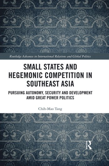 bokomslag Small States and Hegemonic Competition in Southeast Asia