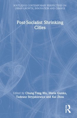 Postsocialist Shrinking Cities 1
