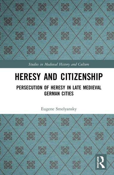 Eugene Smelyansky - Heresy and Citizenship, Inbunden