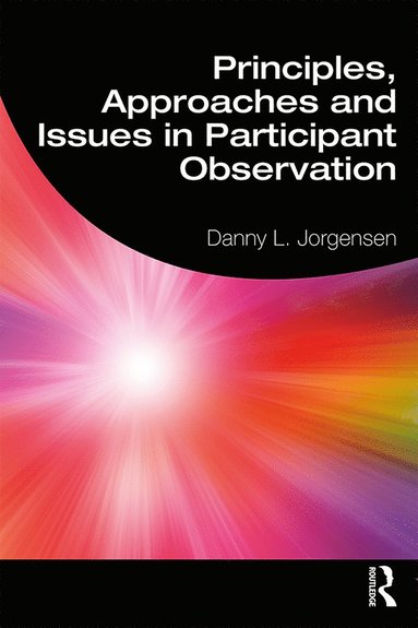 bokomslag Principles, Approaches and Issues in Participant Observation