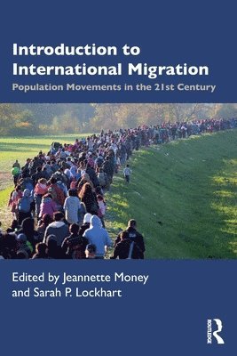 Jeannette Money, Sarah Lockhart - Introduction to International Migration, Häftad