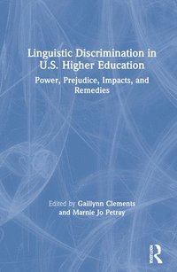 bokomslag Linguistic Discrimination in US Higher Education