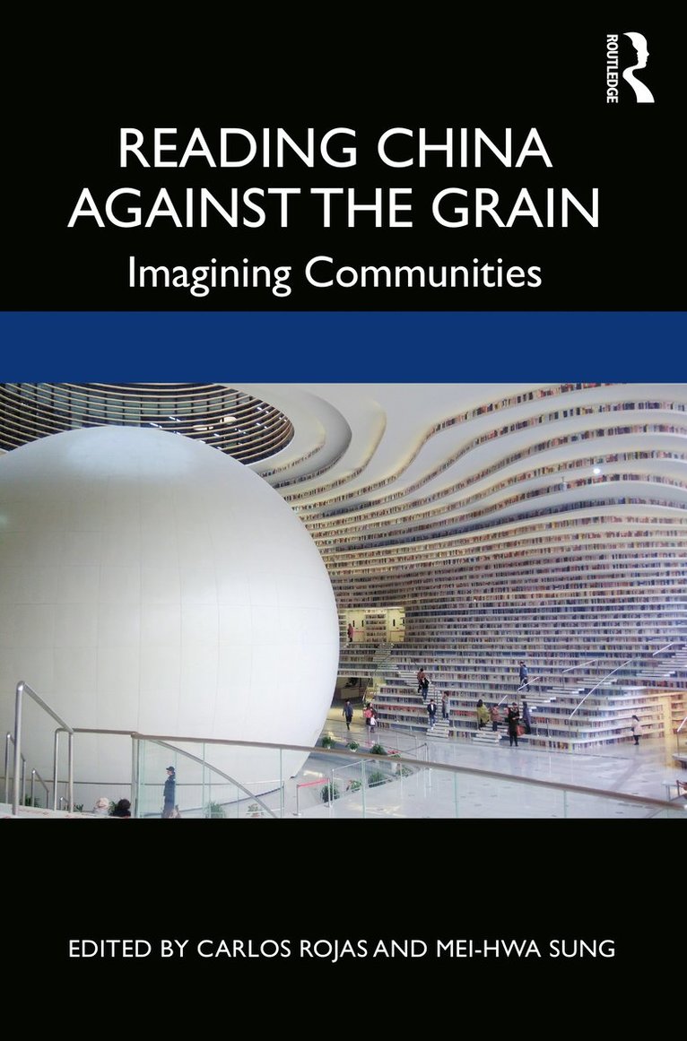 Carlos Rojas, Mei-hwa Sung, Mei-Hwa Sung - Reading China Against the Grain, Häftad