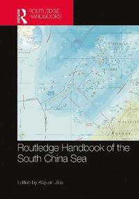 bokomslag Routledge Handbook of the South China Sea