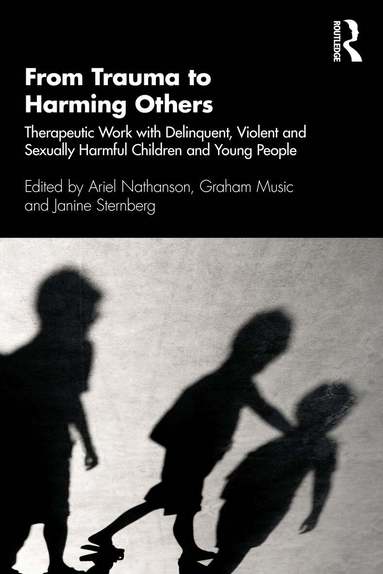 Ariel Nathanson, Graham Music, Janine Sternberg - From Trauma to Harming Others, Häftad