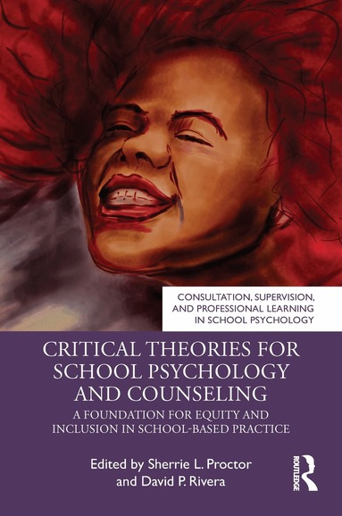 Sherrie Proctor, David P. Rivera - Critical Theories for School Psychology and Counseling, Häftad