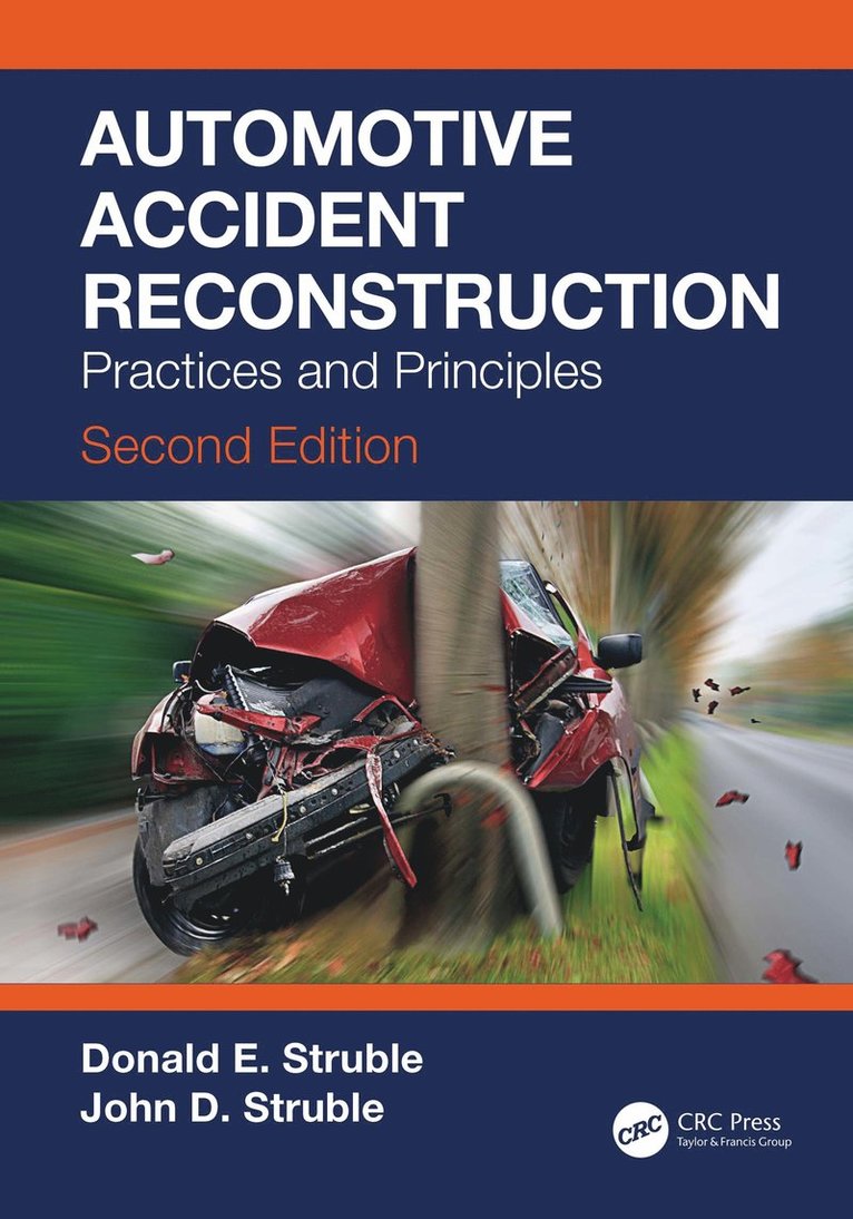 Donald E. Struble, John D. Struble, Elizabeth Davis, Jocelyn Fitzgerald, Sherri Jacobs, Jennifer Marchand - Automotive Accident Reconstruction, Inbunden