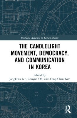 The Candlelight Movement, Democracy, and Communication in Korea 1