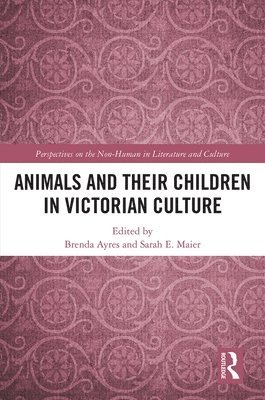 Animals and Their Children in Victorian Culture 1