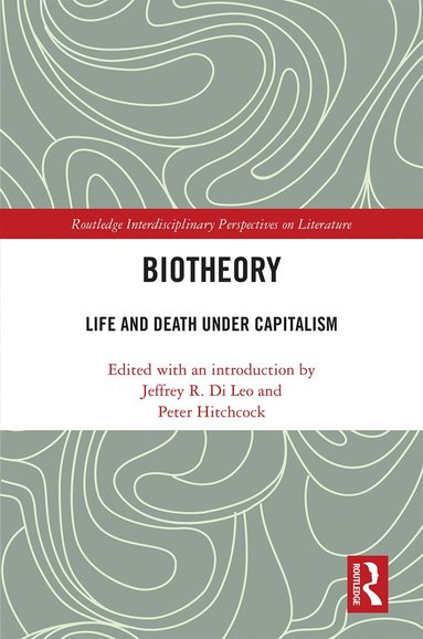 Jeffrey R. Di Leo, Peter Hitchcock - Biotheory, Inbunden