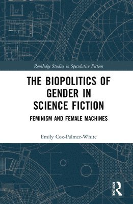 The Biopolitics of Gender in Science Fiction 1