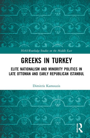Dimitris Kamouzis - Greeks in Turkey, Inbunden