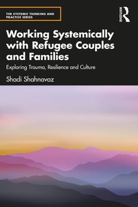 bokomslag Working Systemically with Refugee Couples and Families