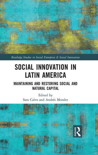 Andrés Morales, Sara Calvo - Social Innovation in Latin America, Inbunden