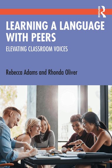 Rebecca Adams, Rhonda Oliver - Learning a Language with Peers, Häftad