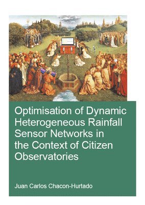 Optimisation of Dynamic Heterogeneous Rainfall Sensor Networks in the Context of Citizen Observatories 1