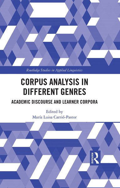 María Luisa Carrió-Pastor - Corpus Analysis in Different Genres, Inbunden