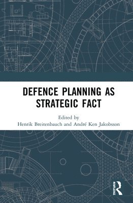 Defence Planning as Strategic Fact 1