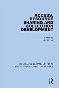 bokomslag Access, Resource Sharing and Collection Development
