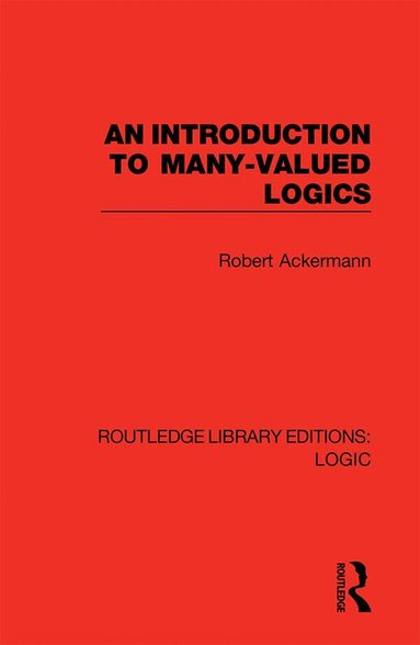 Robert Ackermann - Introduction to Many-valued Logics, Inbunden