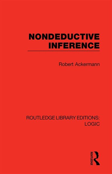 Robert Ackermann - Nondeductive Inference, Inbunden