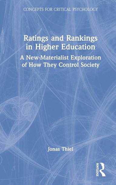 Jonas Thiel - Ratings and Rankings in Higher Education, Inbunden
